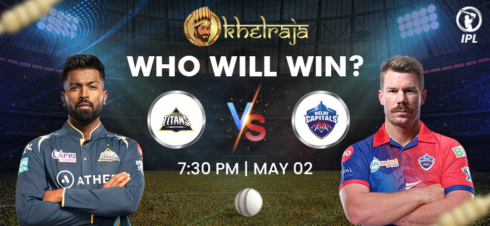 Gt Vs Dc Dream11 Match Prediction Today 2 May 2023 Live Match