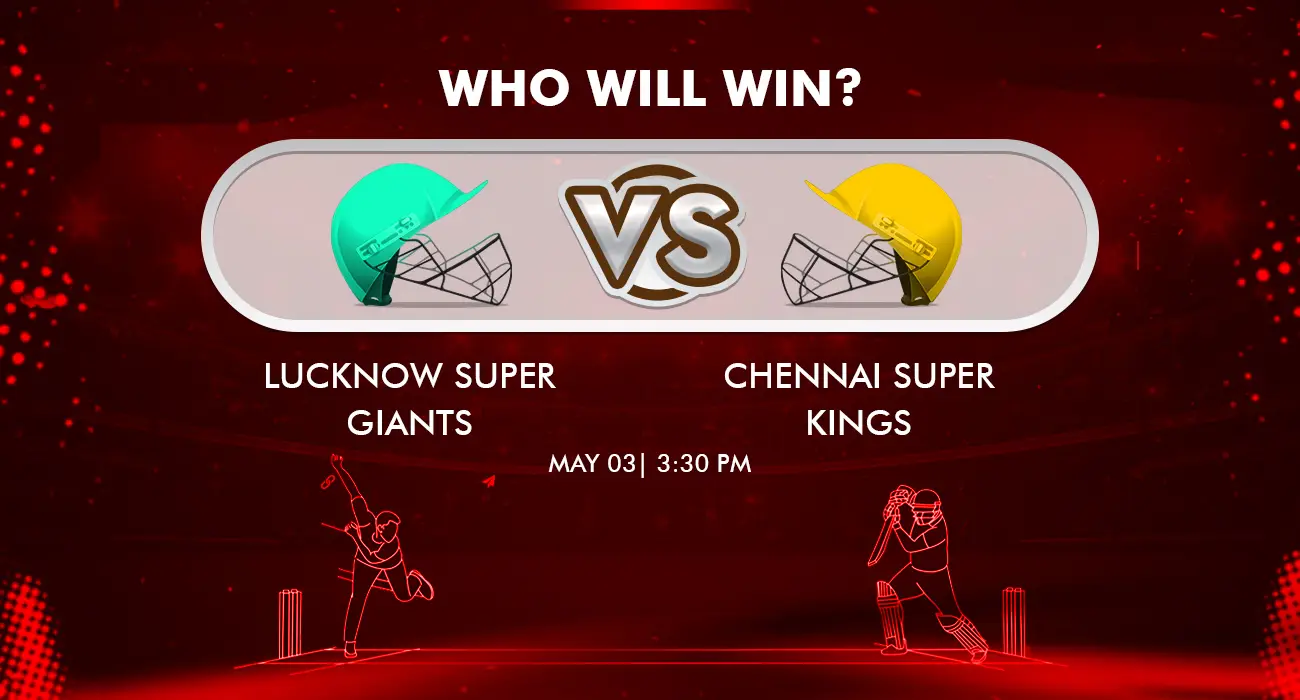 Khelraja.com - LSG vs CSK Dream11 Match Prediction - 3 May 2023