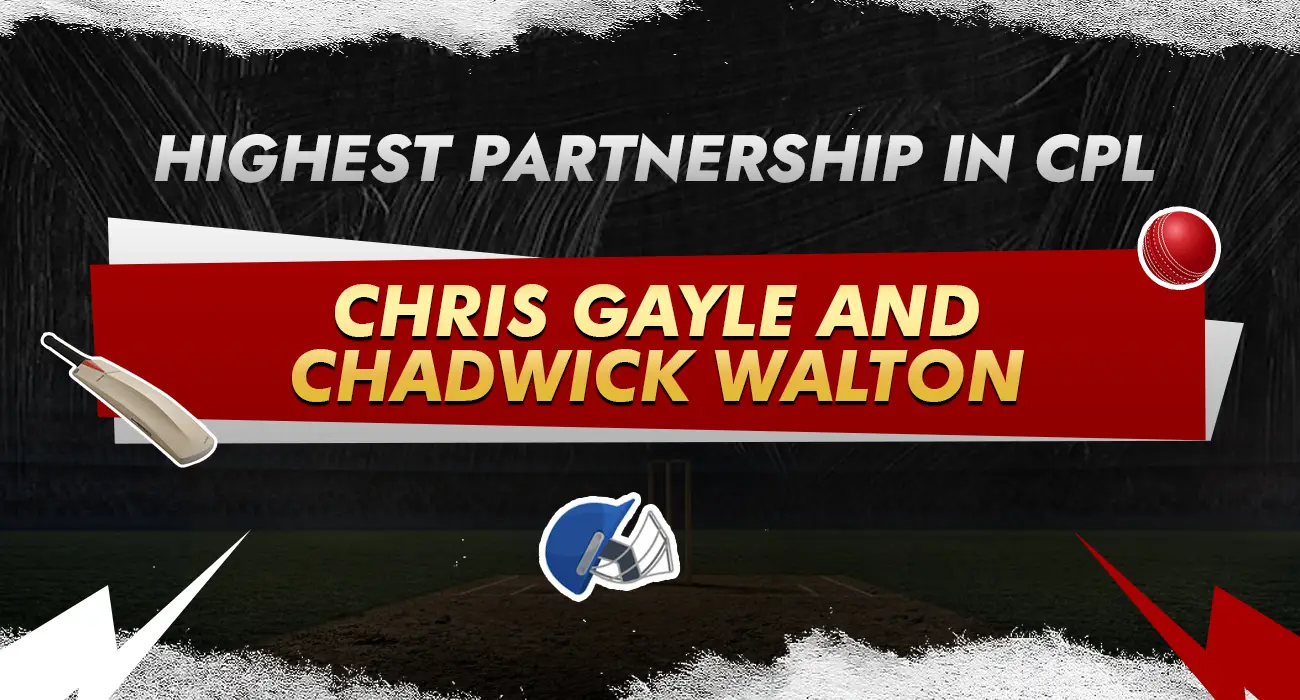 Khelraja.com - Highest Partnership in CPL - Chris-Gayle-and-Chadwick-Walton
