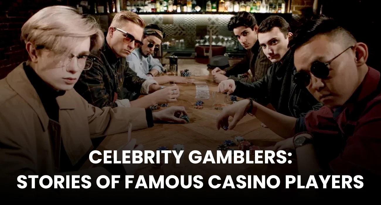 CELEBRITY-GAMBLERS-STORIES-OF-FAMOUS-CASINO-PLAYERS