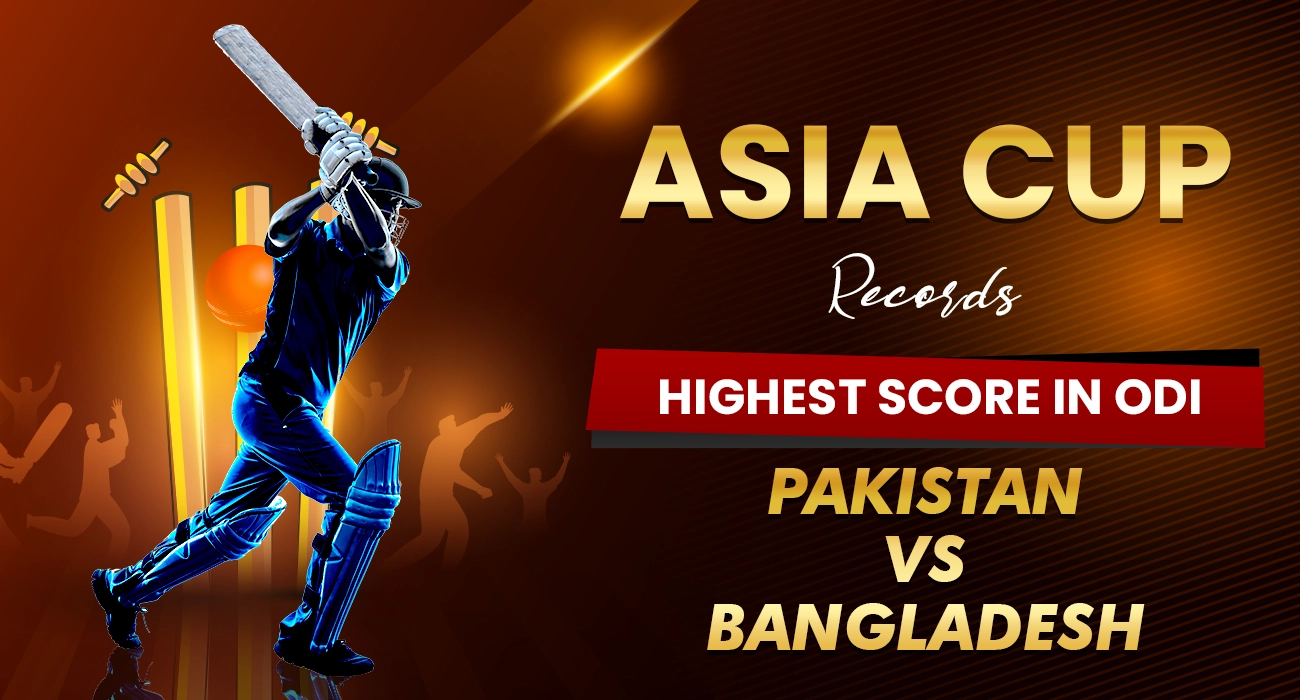 Highest Score in ODI - Pakistan vs Bangladesh