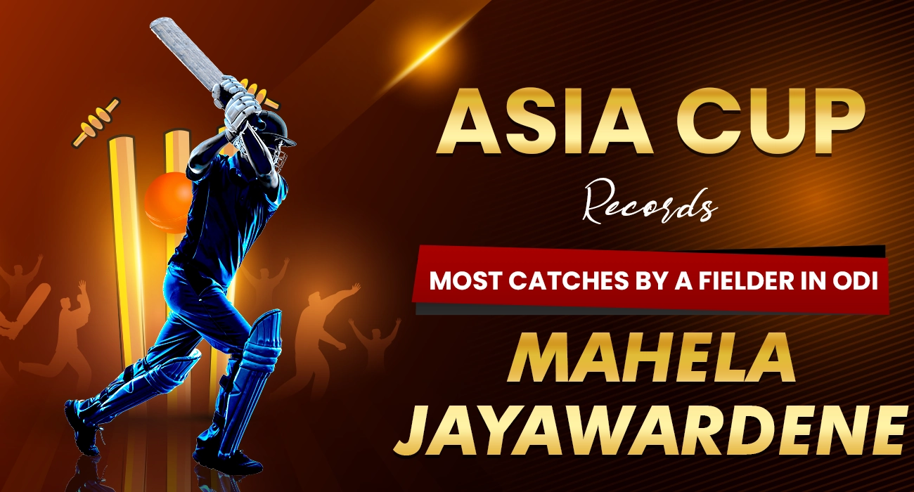 Most Catches by a Fielder in ODI - Mahela Jayawardene