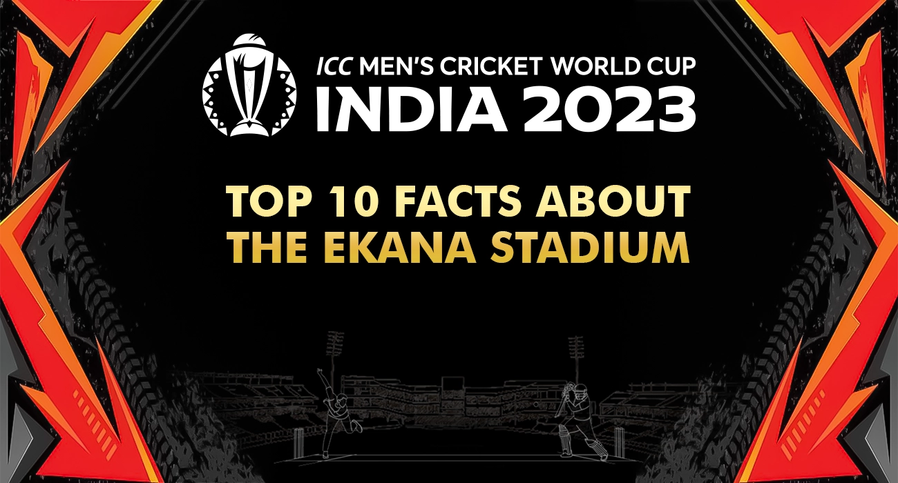 Top 10 Cricket Facts about the Ekana Stadium