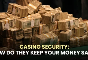 Casino Security: How Do They Keep Your Money Safe?