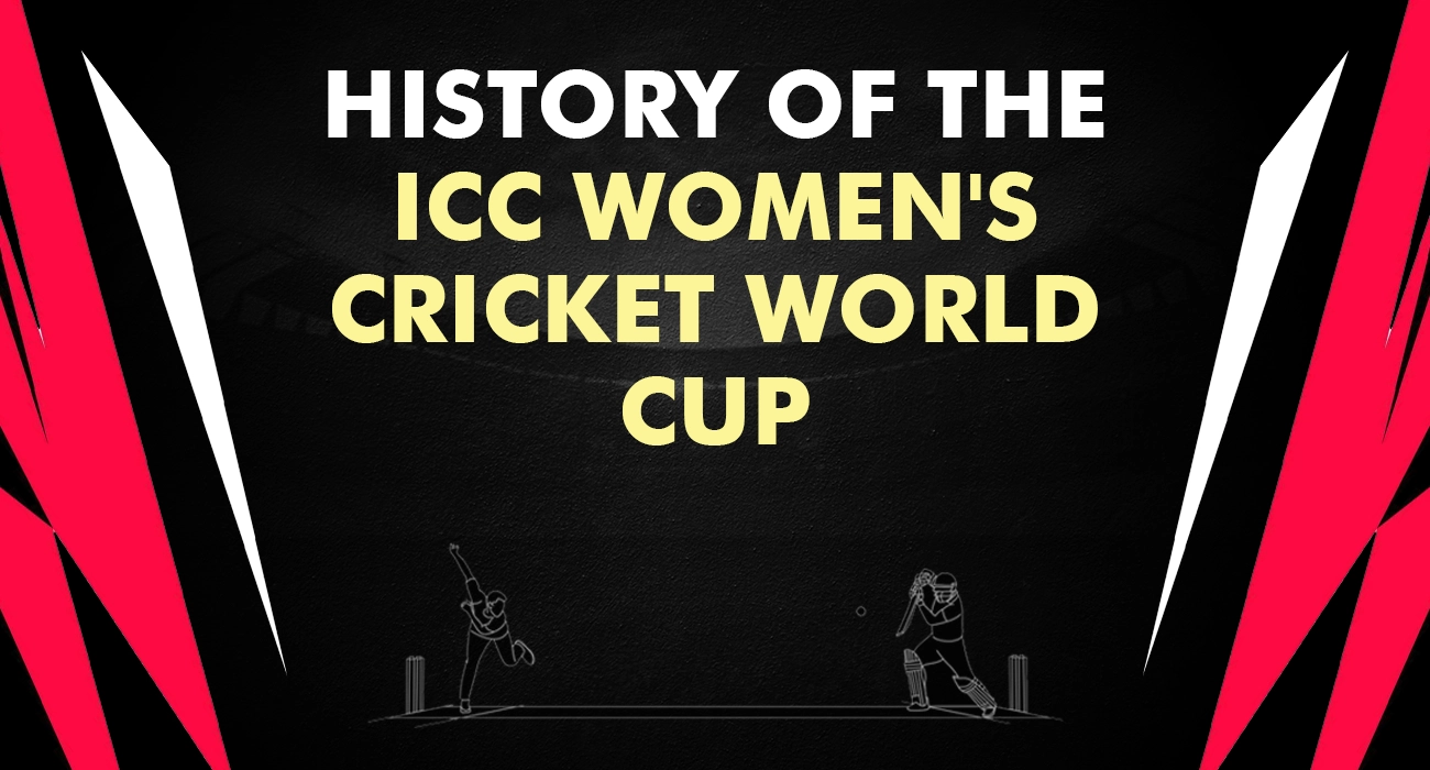 History of the ICC Women's Cricket World Cup