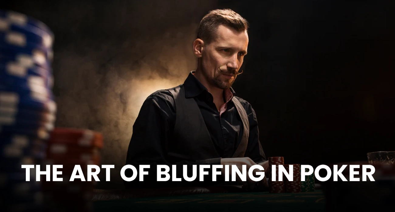 The Art of Bluffing in Poker