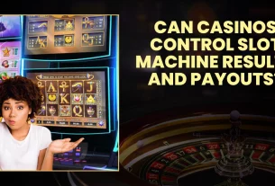 Can Casinos Control Slot Machine Results and Payouts