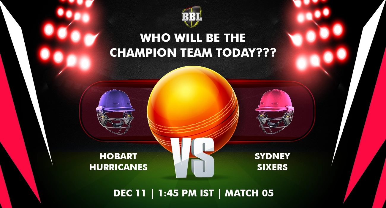 Khelraja.com - Hobart Hurricanes vs Sydney Sixers BBL match prediction 2023