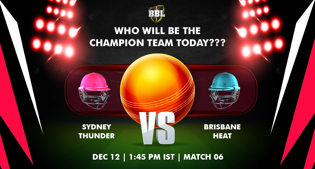 Khelraja.com - Sydney Thunder vs Brisbane Heat BBL Predictions 2023