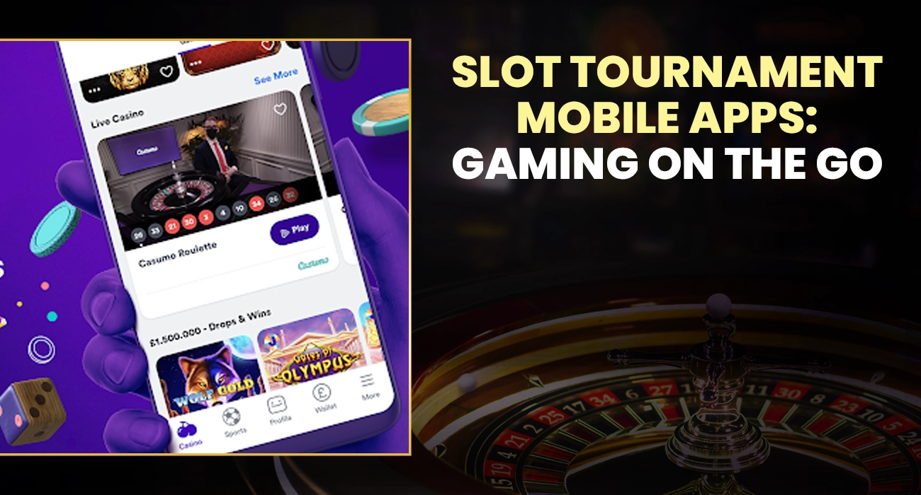 Slot Tournament Mobile Apps