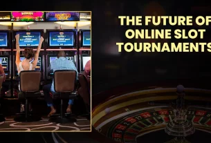 The Future of Online Slot Tournaments