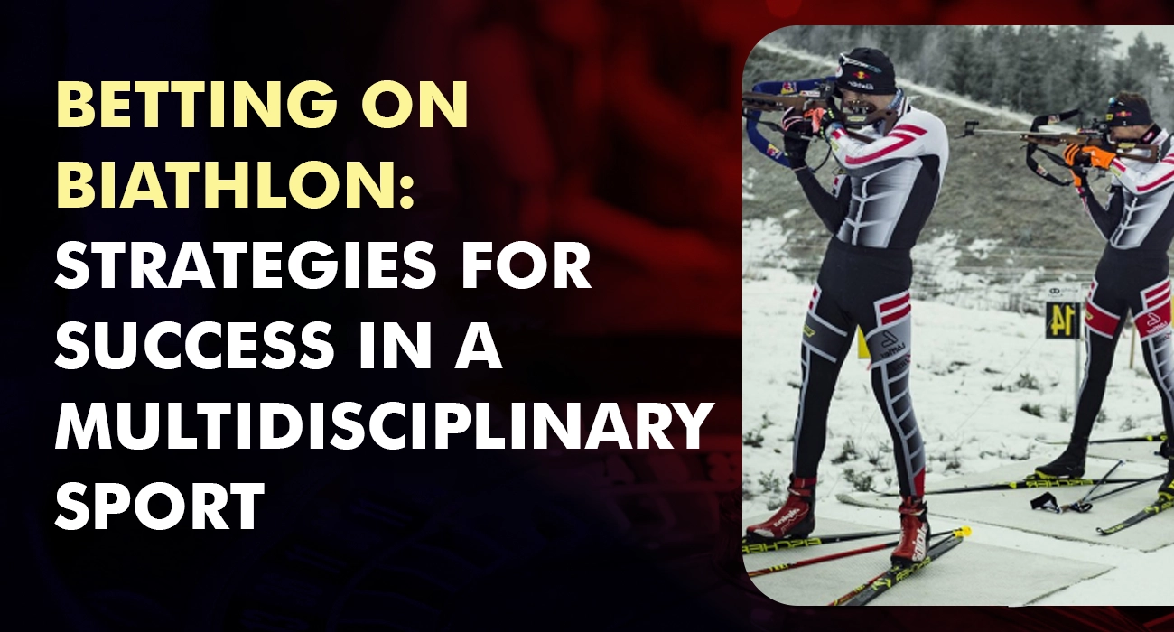 Betting on Biathlon Strategies for Success in a Multidisciplinary Sport