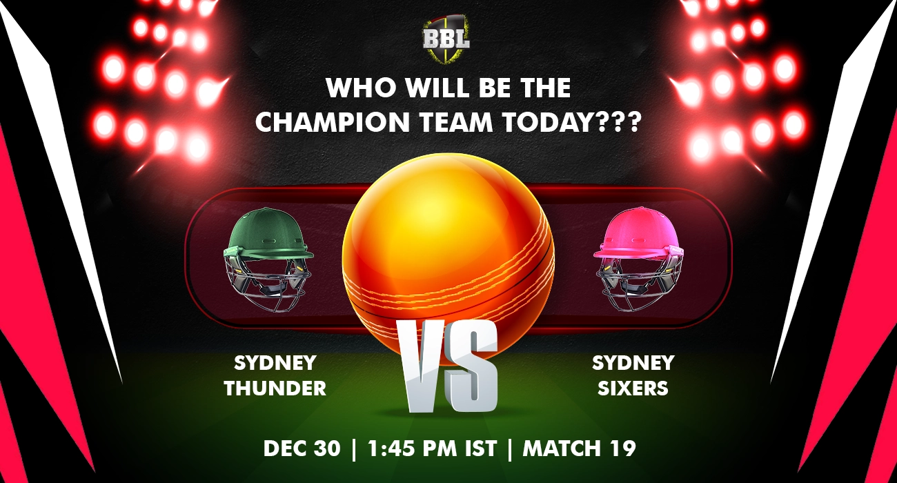 Khelraja.com - Sydney Thunder vs Sydney Sixers Today Match Predictions BBL 2024