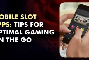 Mobile Slot Apps Tips for Optimal Gaming on the Go