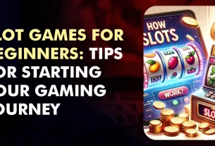 Slot Games for Beginners Tips for Starting Your Gaming Journey