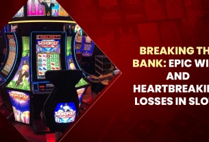 Breaking the Bank Epic Wins and Heartbreaking Losses in Slots