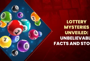 Khelraja.com - Lottery Mysteries Unveiled Unbelievable Facts and Stories About Lottery