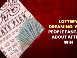 Khelraja.com - Lottery Dreaming What People Fantasize About After a Win