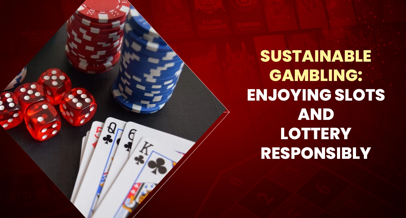 Khelraja.com - Sustainable Gambling Enjoying Slots and Lottery Responsibly