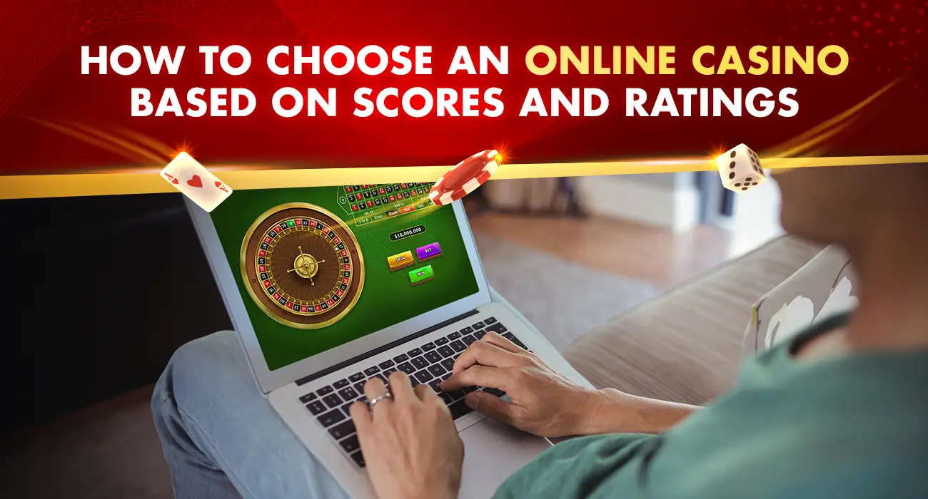 How to Choose an Online Casino