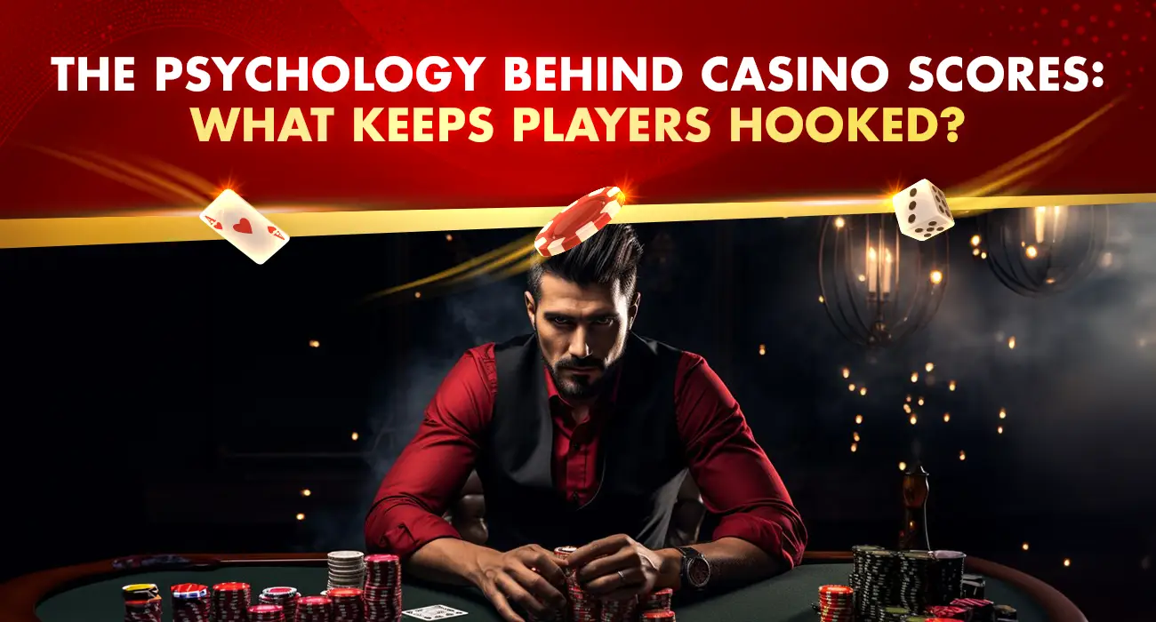 The Psychology Behind Online Casino Scores - What Keeps Players Hooked